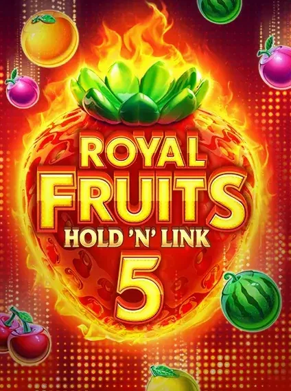 Royal Fruits 5 Hold N Link Slot online at Elite Spin